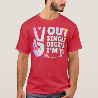 Tie Dye Peace out Single Digits Im 10 Birthday Gir T-Shirt