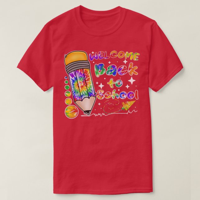 Tie Dye Pencil Welcome Back To School Cute Teacher T-Shirt (Design Front)