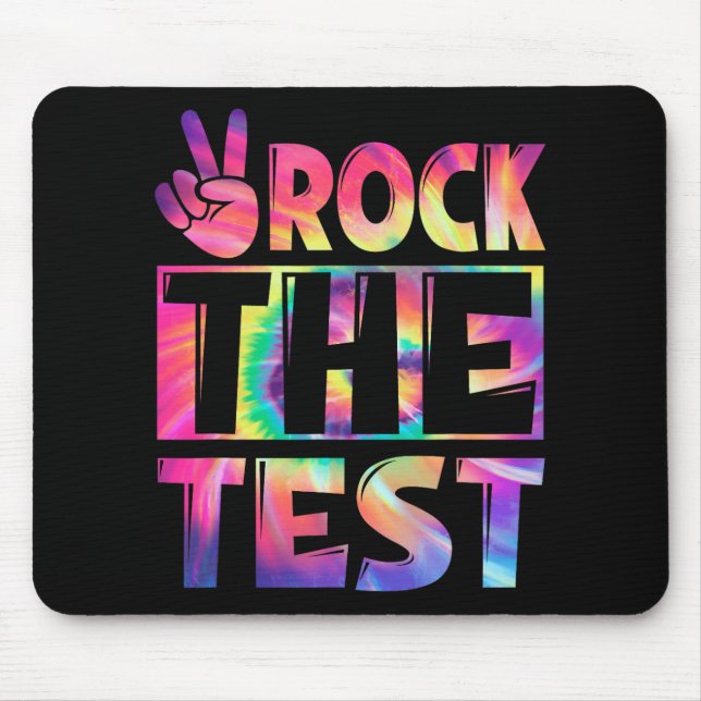 Tie Dye Rock The Test Happy Testing Day Teacher Lo Mouse Mat (Front)