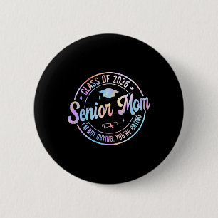 Tie Dye Senior Mum Cl Of 2026 Proud Mum Graduation 6 Cm Round Badge