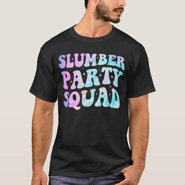 Tie Dye Slumber Party Squad Sleepover Pajama T-Shirt (Front)