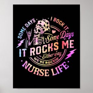 Tie Dye Some Days I Rock It Some Days It Rocks Me  Poster