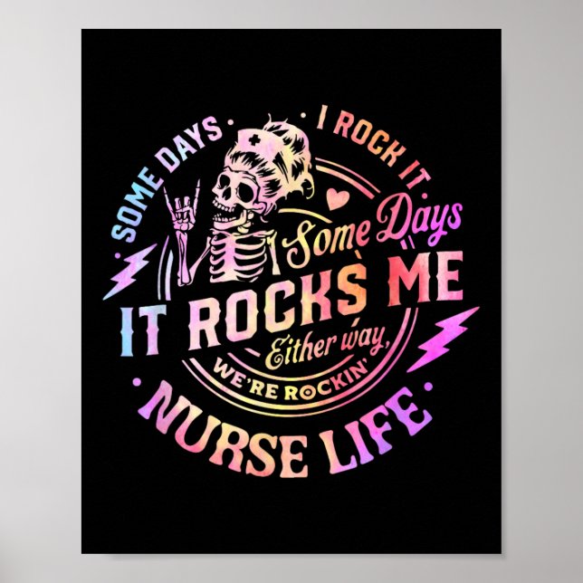 Tie Dye Some Days I Rock It Some Days It Rocks Me  Poster (Front)