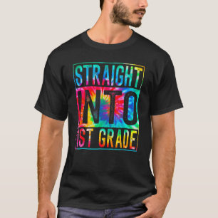 Tie Dye Straight Into 1st First Grade Teacher Back T-Shirt