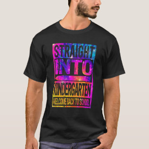 Tie Dye Straight Into Kindergarten Welcome Back To T-Shirt