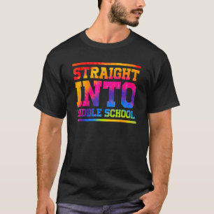 Tie Dye Straight Into Middle School Teacher Back T T-Shirt