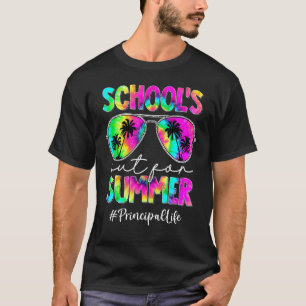 Tie Dye Sunglasses Principal Life School's Out For T-Shirt