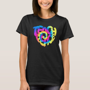 Tie Dye Teach Peace Heart Inspiration Hippie Teach T-Shirt