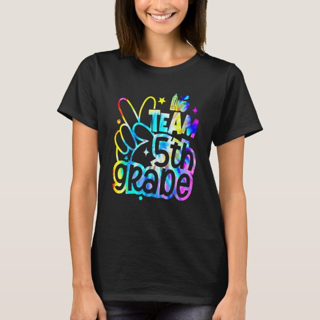 Tie Dye Team Fifth 5th Grade Teacher Student Back  T-Shirt (Front)