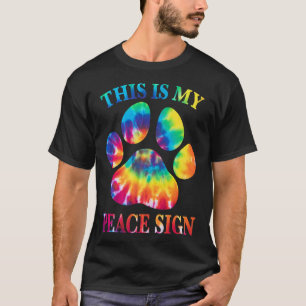 Tie Dye This Is My Peace Sign Dog Paw Print Heartb T-Shirt