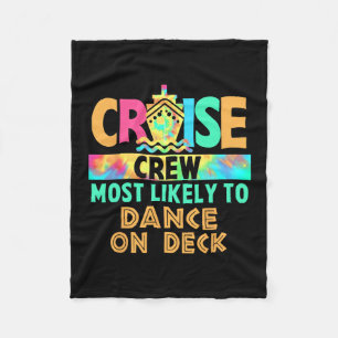 Tie Dye Vacation Cruise Crew Most Likely To Dance Fleece Blanket