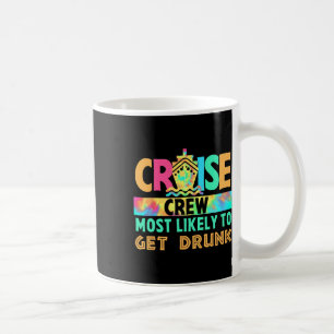 Tie Dye Vacation Cruise Crew Most Likely To Get Dr Coffee Mug