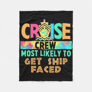 Tie Dye Vacation Cruise Crew Most Likely To Get Sh Fleece Blanket