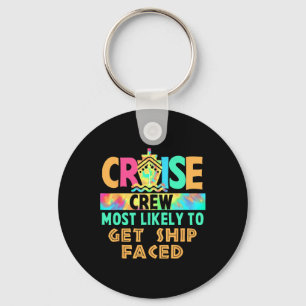Tie Dye Vacation Cruise Crew Most Likely To Get Sh Key Ring