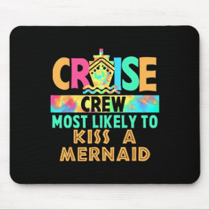 Tie Dye Vacation Cruise Crew Most Likely To Kiss A Mouse Mat