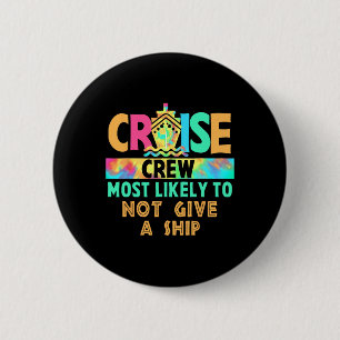 Tie Dye Vacation Cruise Crew Most Likely To Not Gi 6 Cm Round Badge