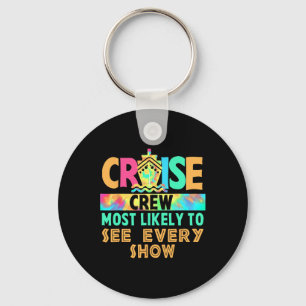 Tie Dye Vacation Cruise Crew Most Likely To See Ev Key Ring