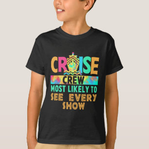 Tie Dye Vacation Cruise Crew Most Likely To See Ev T-Shirt
