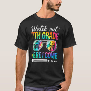 Tie Dye Watch Out 7th Grade Here I Come Back To Sc T-Shirt