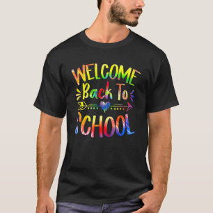 Tie Dye Welcome Back To School Teachers First Day T-Shirt