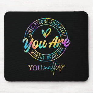 Tie Dye You Kindness Mental Health Awareness Mouse Mat