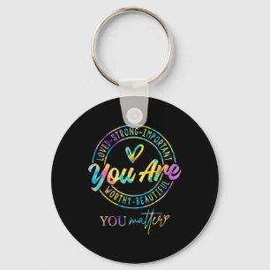 Tie Dye You Problem Kindness Mental Health Awarene Key Ring