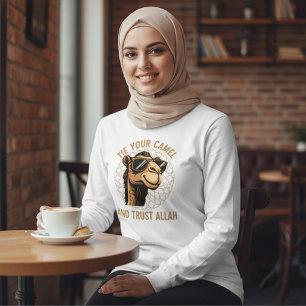 Tie your camel and trust Allah T-Shirt
