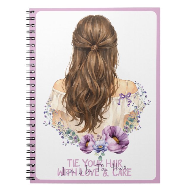 Tie Your Hair With Love And Care Floral Boutique Notebook (Front)