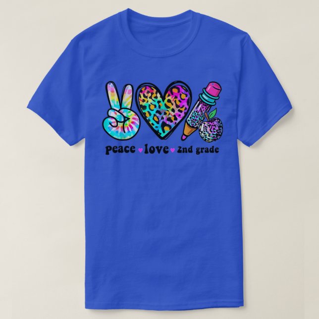 Tiedye Peace Love And 2nd Grade Student Back To Sc T-Shirt (Design Front)