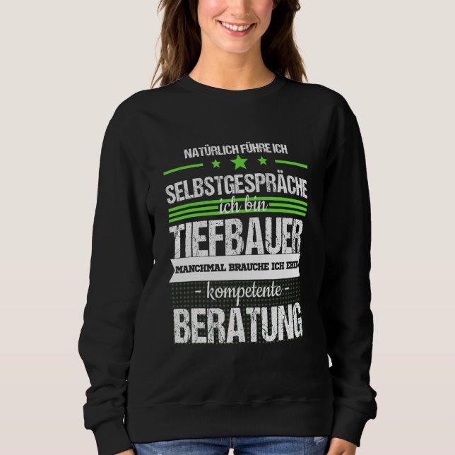 Tiefbauer Construction Site Digger Driver Professi Sweatshirt (Front)