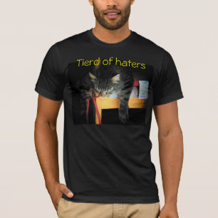 Tierd of haters Cat T-Shirt