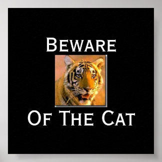 tiger, Beware  Of The Cat - Cus... - Customized Poster