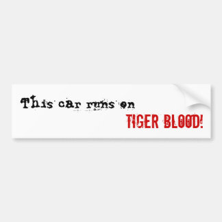 Tiger Blood Bumper Sticker