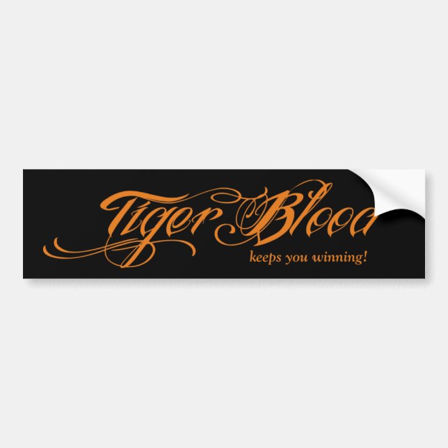 Tiger Blood (keeps you winning!) Bumper Sticker (Front)