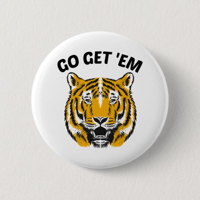 TIGER GO GET 'EM 6 CM ROUND BADGE (Front)