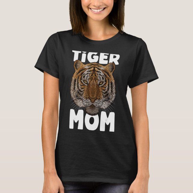 Tiger Mum Big Cat Mother's Day Animal Meme Wild Ti T-Shirt (Front)