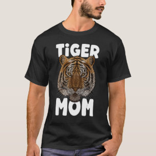 Tiger Mum Big Cat Mother's Day Animal Meme Wild Ti T-Shirt