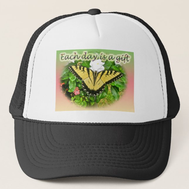 Tiger Swallowtail Butterfly Each Day is a Gift Trucker Hat (Front)