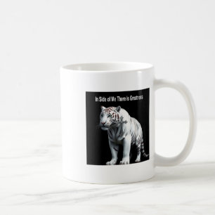 Tiger - Within Me There Is Greatness Sticker Coffee Mug