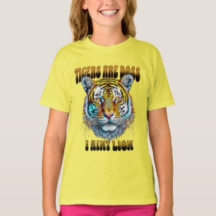 Tigers are Boss   I Aint Lion T-Shirt