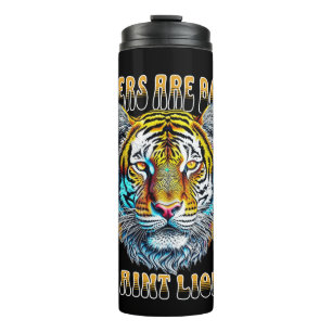 Tigers are Boss   I Aint Lion Thermal Tumbler