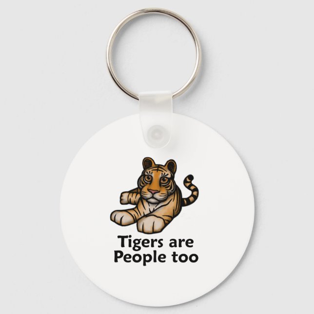 Tigers Are People Too Key Ring (Front)