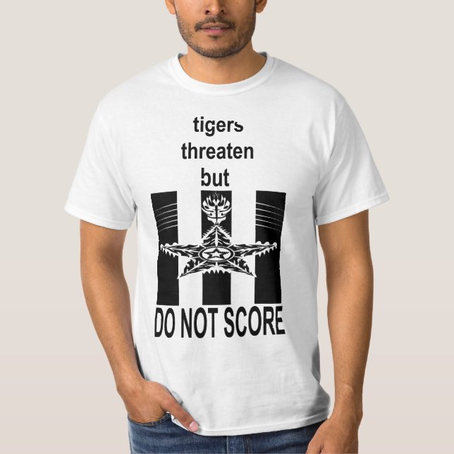 Tigers threaten but do not score t shirt (Front)