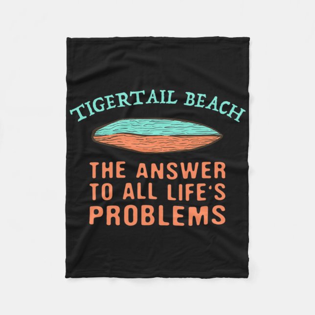 Tigertail Beach Answer To All Life's Problems Surf Fleece Blanket (Front)