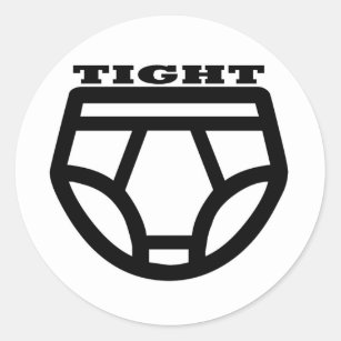 TIGHT - Tighty Whities Classic Round Sticker