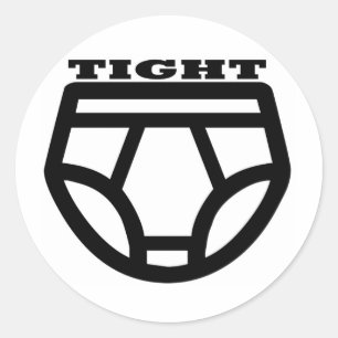 TIGHT - Tighty Whities Classic Round Sticker