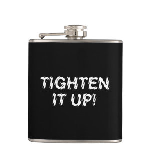 TIGHTEN IT UP! HIP FLASK