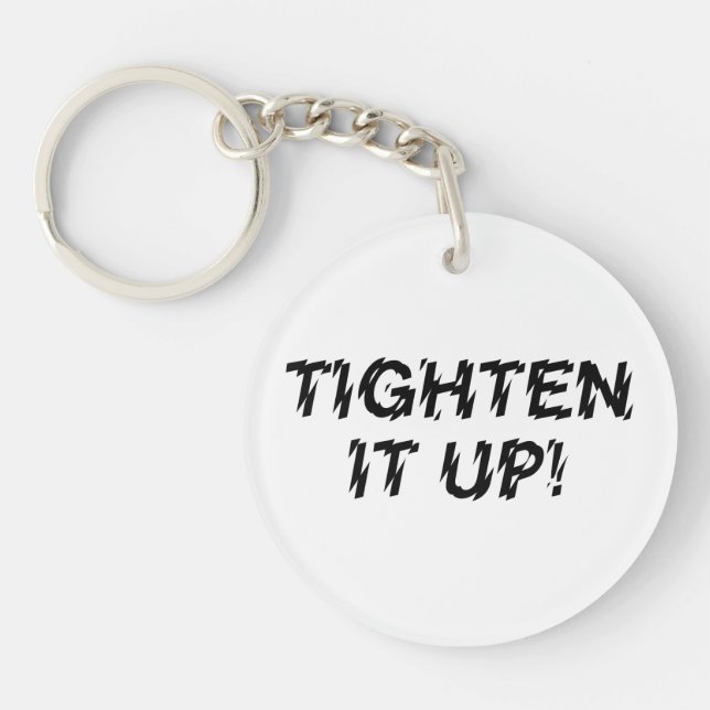 TIGHTEN IT UP! KEY RING (Front)