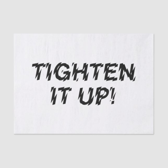 TIGHTEN IT UP! TISSUE PAPER (Front)