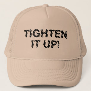 TIGHTEN IT UP! TRUCKER HAT